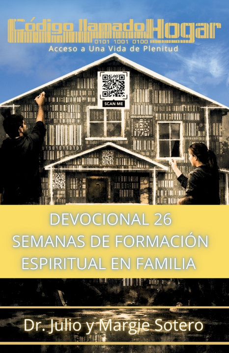 Książka UN CODIGO LLAMADO HOGAR EL DEVOCIONAL JULIO SOTERO