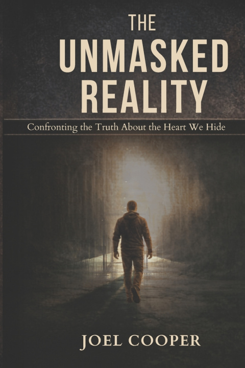 Kniha The Unmasked Reality Joel L Cooper