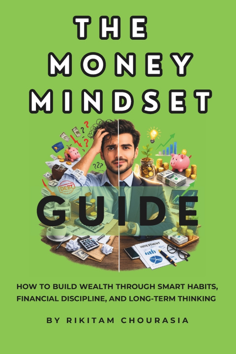 Książka The Money Mindset Guide Rikitam Chourasia
