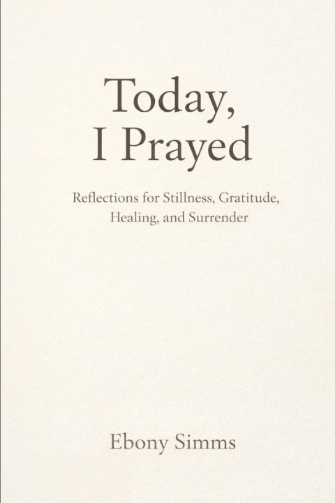 Knjiga Today I Prayed Ebony Simms