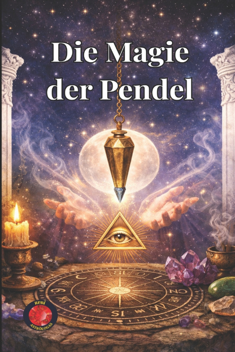 Knjiga Die Magie der Pendel Alina A Rubi