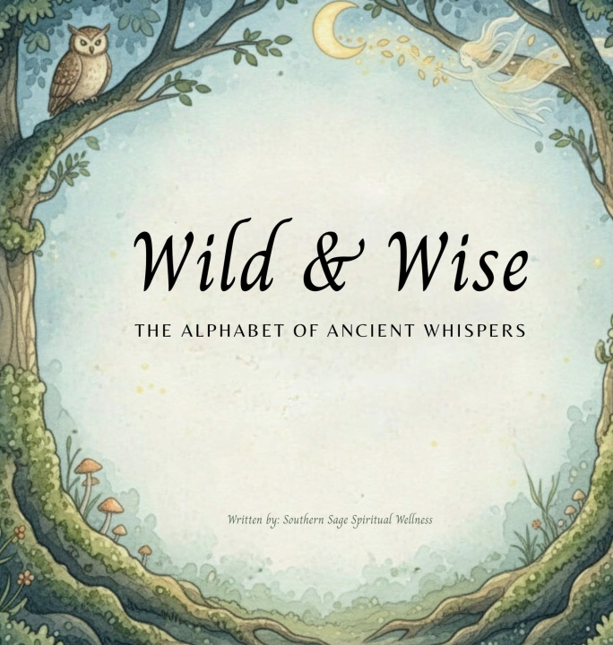 Kniha Wild & Wise Southern Sage Spiritual Wellness