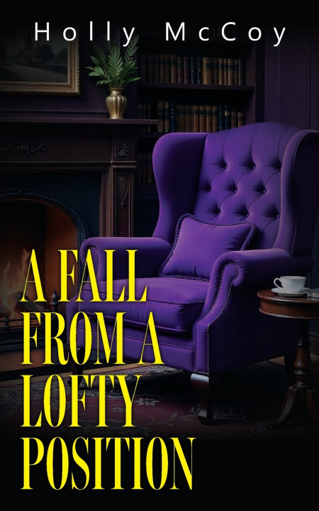 Kniha A Fall from a Lofty Position Holly McCoy