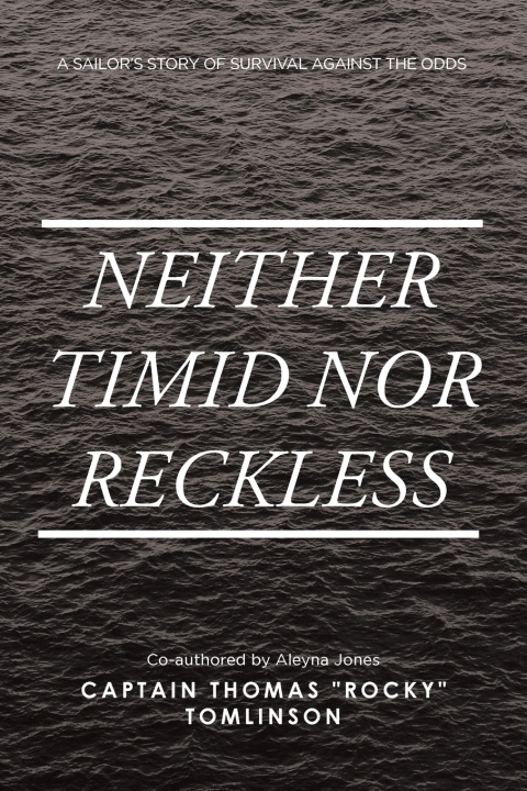 Kniha Neither Timid Nor Reckless Captain Thomas "Rocky" Tomlinson
