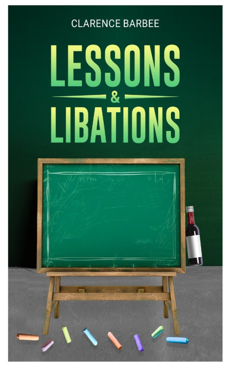 Kniha Lessons And Libations Clarence Barbee
