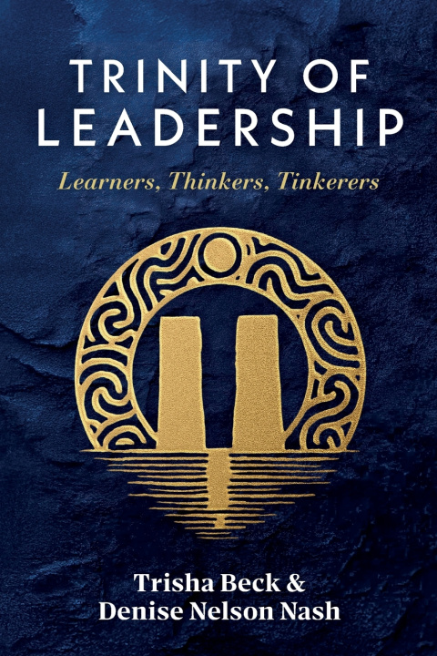 Knjiga Trinity of Leadership Beck