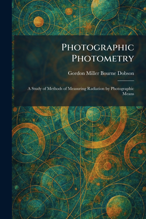 Książka Photographic Photometry Gordon Miller Bourne Dobson