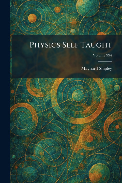 Kniha Physics Self Taught Maynard Shipley