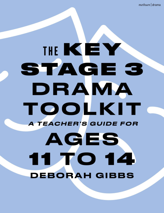 Książka Key Stage 3 Drama Toolkit Deborah Gibbs