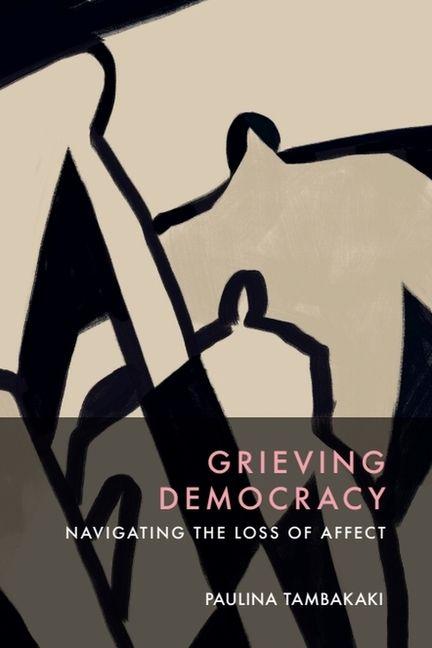 Kniha Grieving Democracy Paulina (University of Westminster) Tambakaki