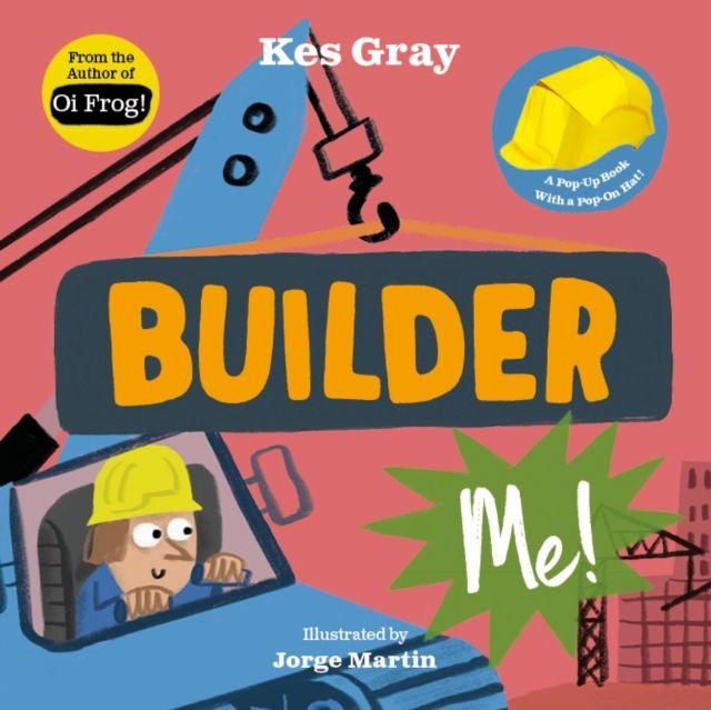 Kniha Builder Me! Kes Gray