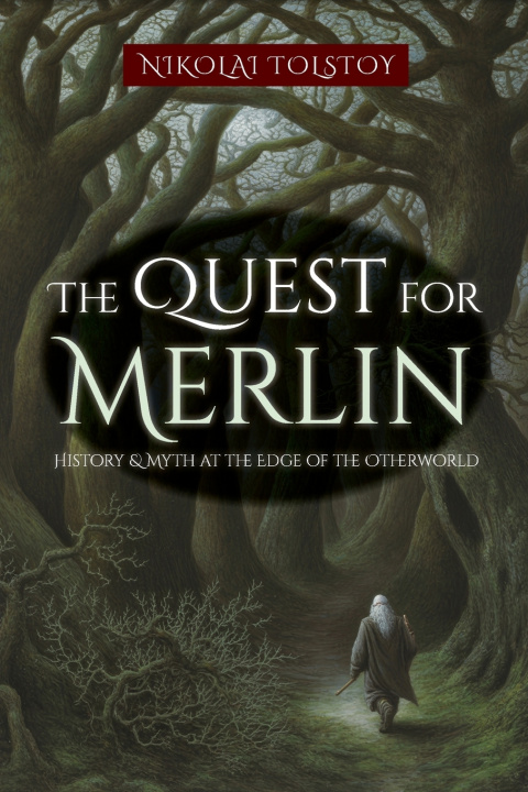 Kniha The Quest for Merlin Nikolai Tolstoy