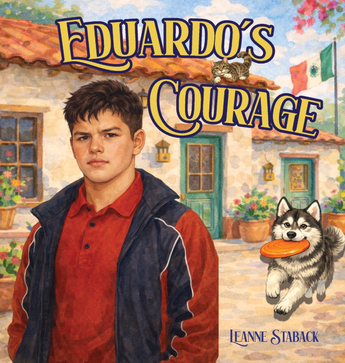 Książka Eduardo's Courage Leanne Staback