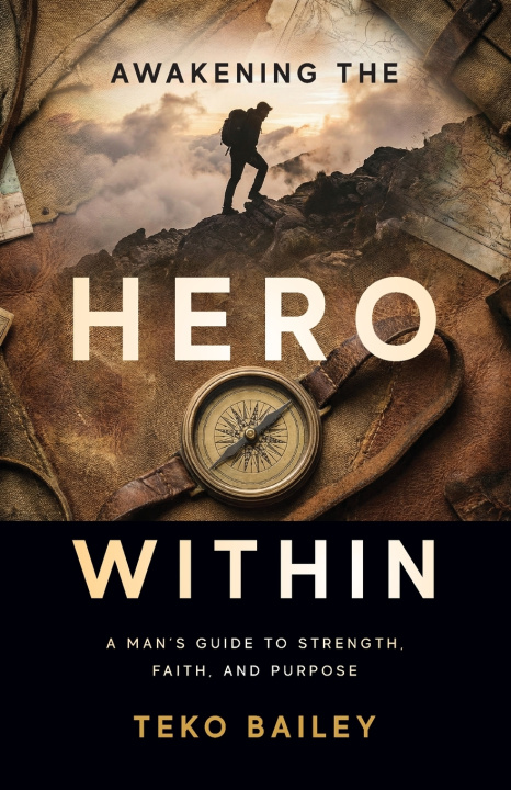 Kniha Awakening the Hero Within Teko Bailey