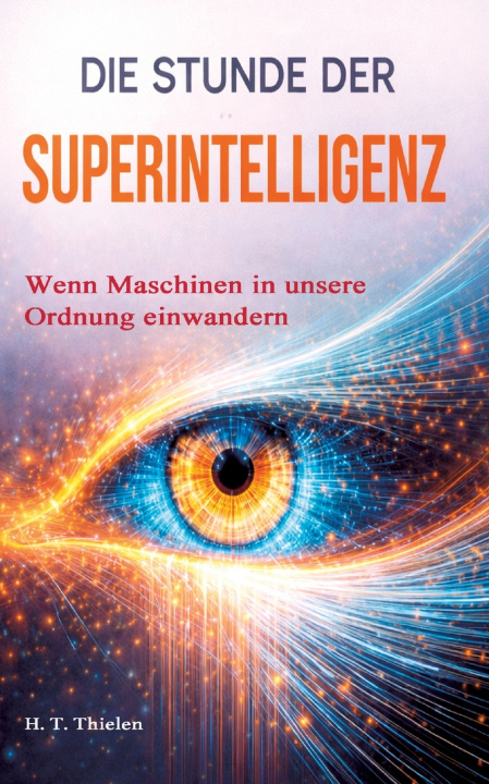 Książka Die Stunde der Superintelligenz - H. T. Thielen