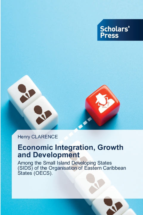 Książka Economic Integration, Growth and Development Henry CLARENCE