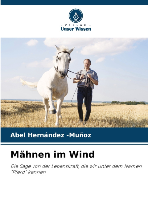 Knjiga Mähnen im Wind Abel Hernández -Muñoz
