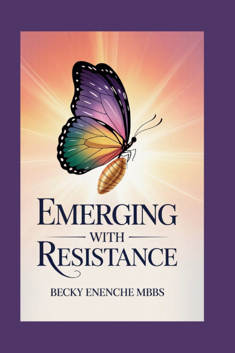 Knjiga Emerging With Resistance Becky Enenche