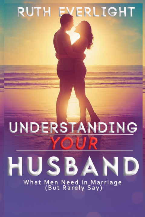 Knjiga Understanding Your Husband Ruth Everlight