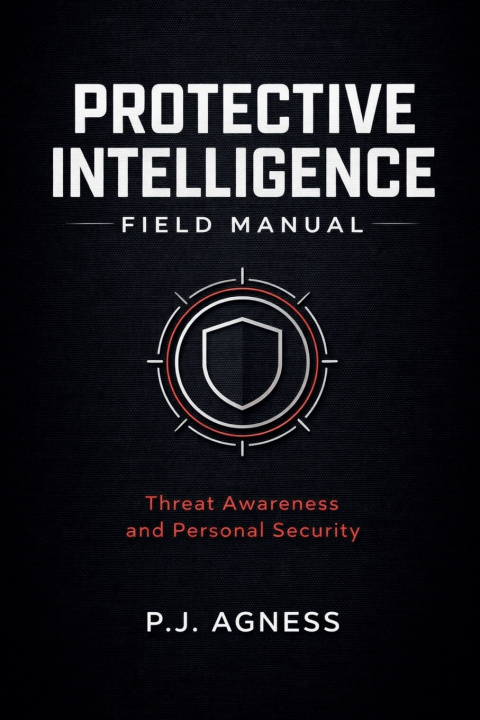 Kniha Protective Intelligence Field Manual P.J. Agness