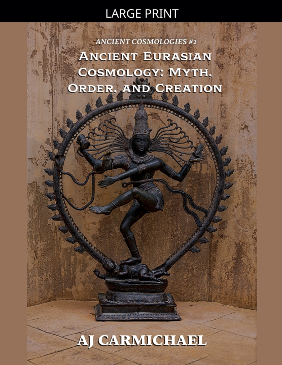 Książka Ancient Eurasian Cosmology AJ Carmichael