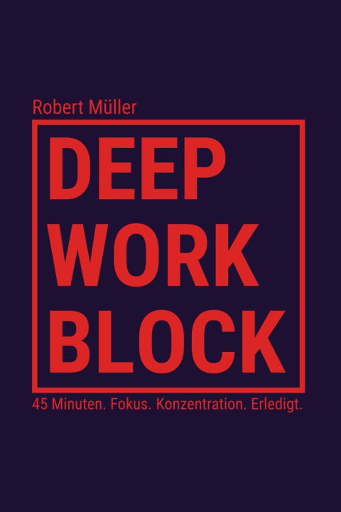 Książka Deep Work Block Robert Müller