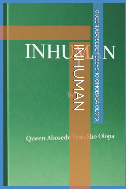 Książka INHUMAN QUEEN ABOSEDE TESSYSHO OMOBABA OLOPA