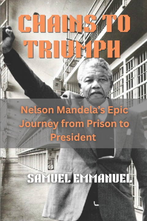 Knjiga Chains to Triumph Samuel Emmanuel