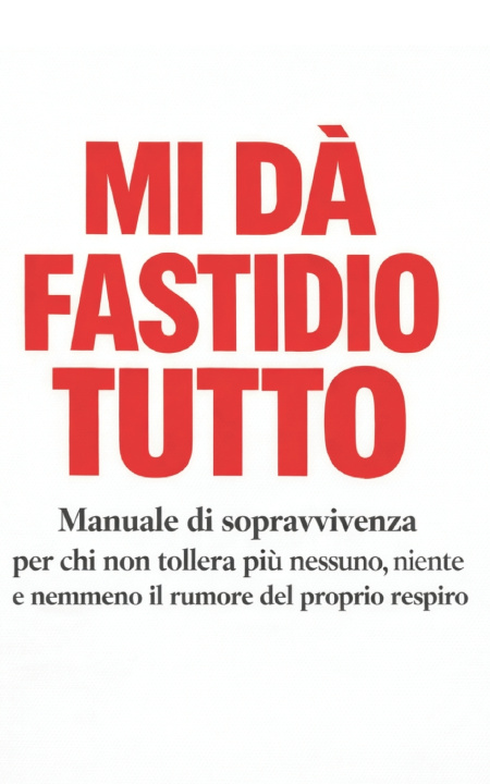 Książka Mi Dà Fastidio Tutto Manuel Di Bianco