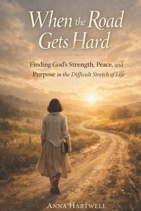 Kniha When the Road Gets Hard Anna Hartwell