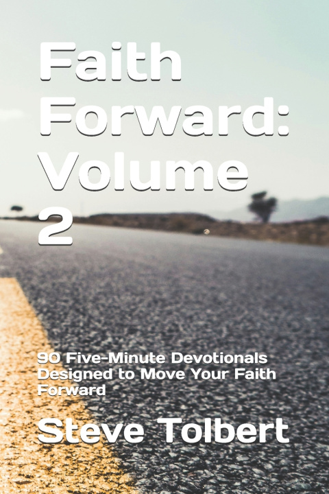 Książka Faith Forward Steve Tolbert