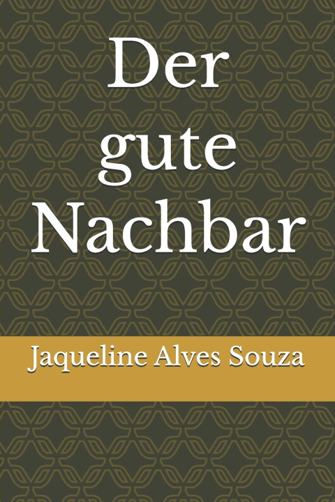 Książka Der gute Nachbar Jaqueline Alves Souza