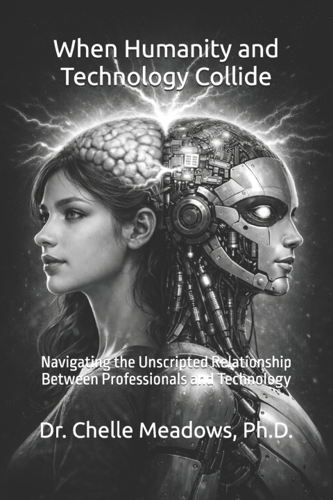 Kniha When Humanity and Technology Collide Chelle Meadows Ph.D.