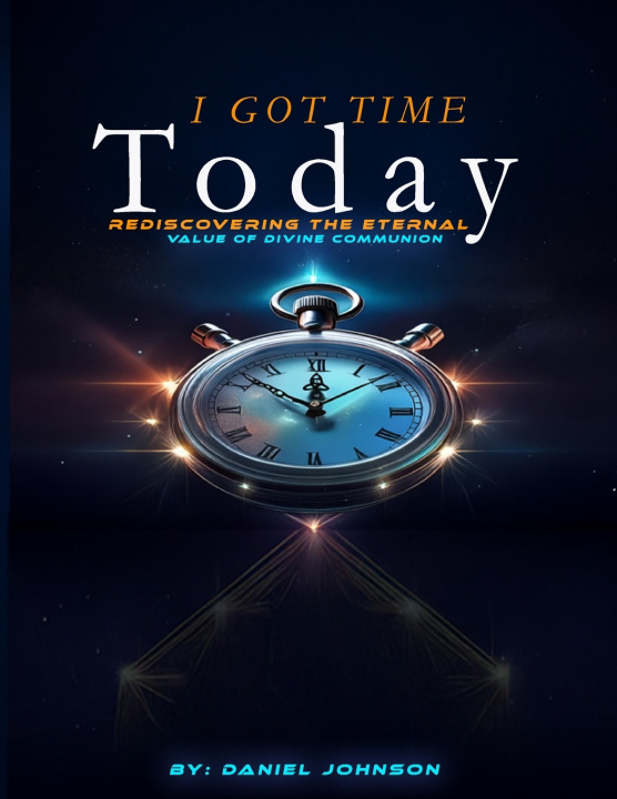 Kniha I Got Time Today Daniel Johnson