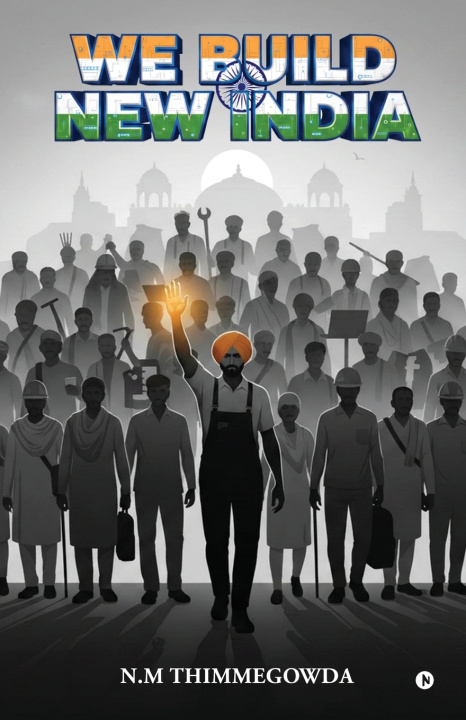 Książka We Build New India N.M Thimmegowda