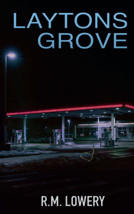 Knjiga Laytons Grove R.M. Lowery