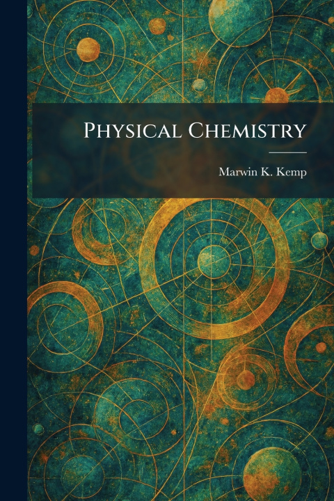 Książka Physical Chemistry Marwin K. Kemp