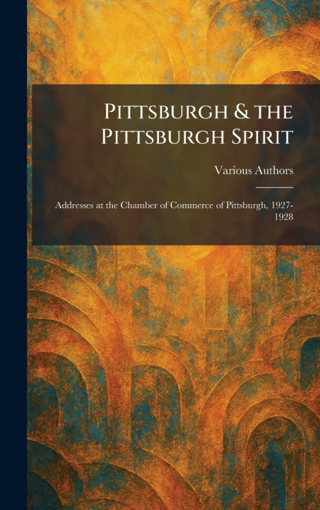 Kniha Pittsburgh & the Pittsburgh Spirit 