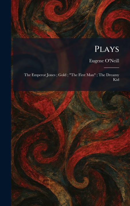 Kniha Plays Eugene O'Neill