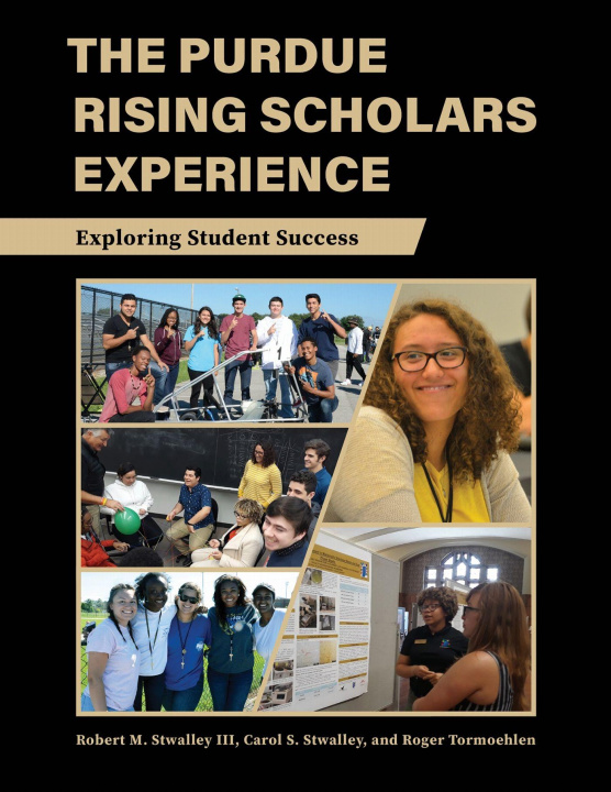 Książka The Purdue Rising Scholars Experience – Exploring Student Success Robert M. Stwalley Iii