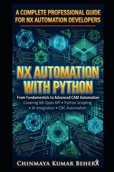 Knjiga NX AUTOMATION WITH PYTHON Chinmaya Kumar Behera