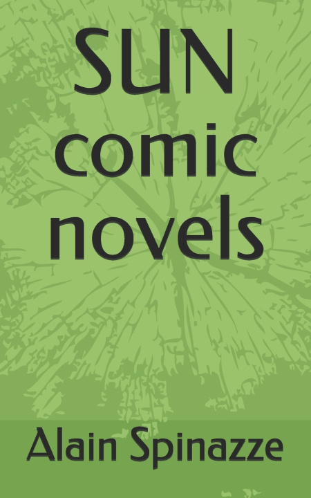 Kniha SUN comic novels Alain Daniel Spinazze