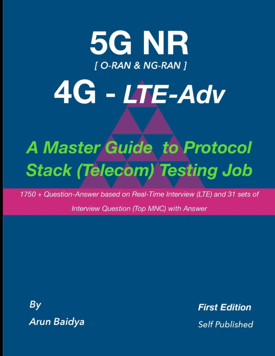 Książka 5G NR LTE Adv - A Master Guide to Protocol Stack (Telecom) Testing Job Arun Baidya