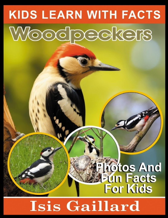 Knjiga Woodpeckers Isis Gaillard