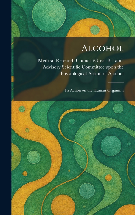 Kniha Alcohol Medical Research Council (Great Brita...