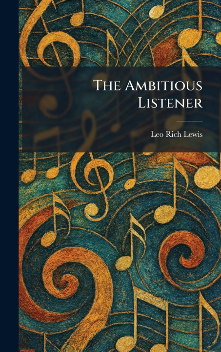 Książka The Ambitious Listener Leo Rich Lewis