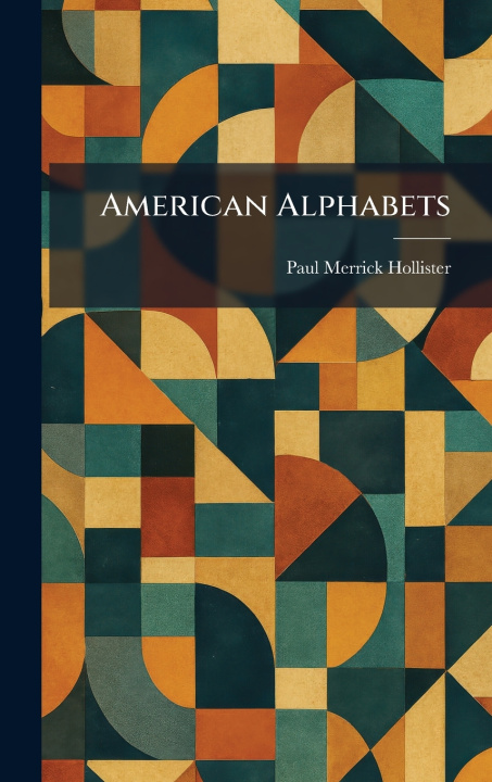 Książka American Alphabets Paul Merrick Hollister