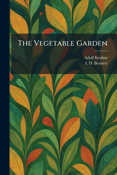 Kniha The Vegetable Garden Adolf Kruhm
