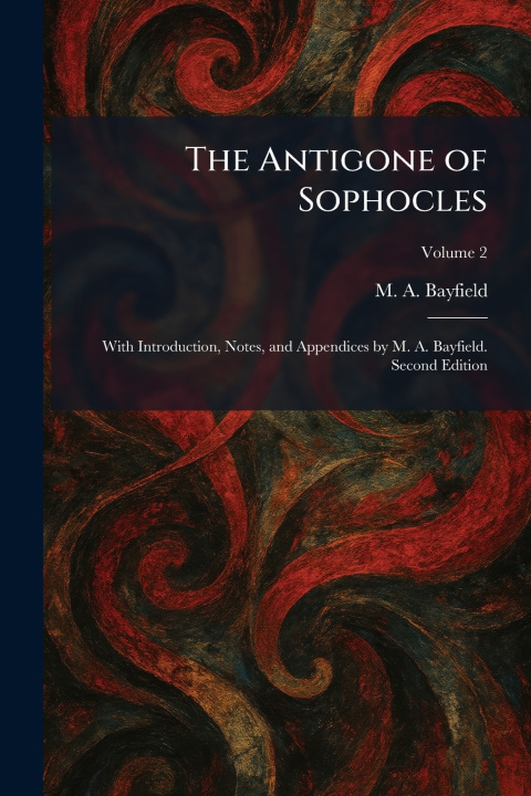 Kniha The Antigone of Sophocles M. A. Bayfield