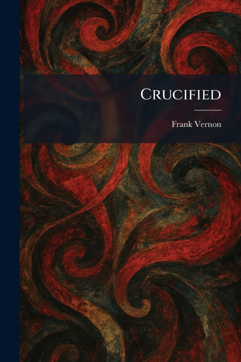 Książka Crucified Frank Vernon
